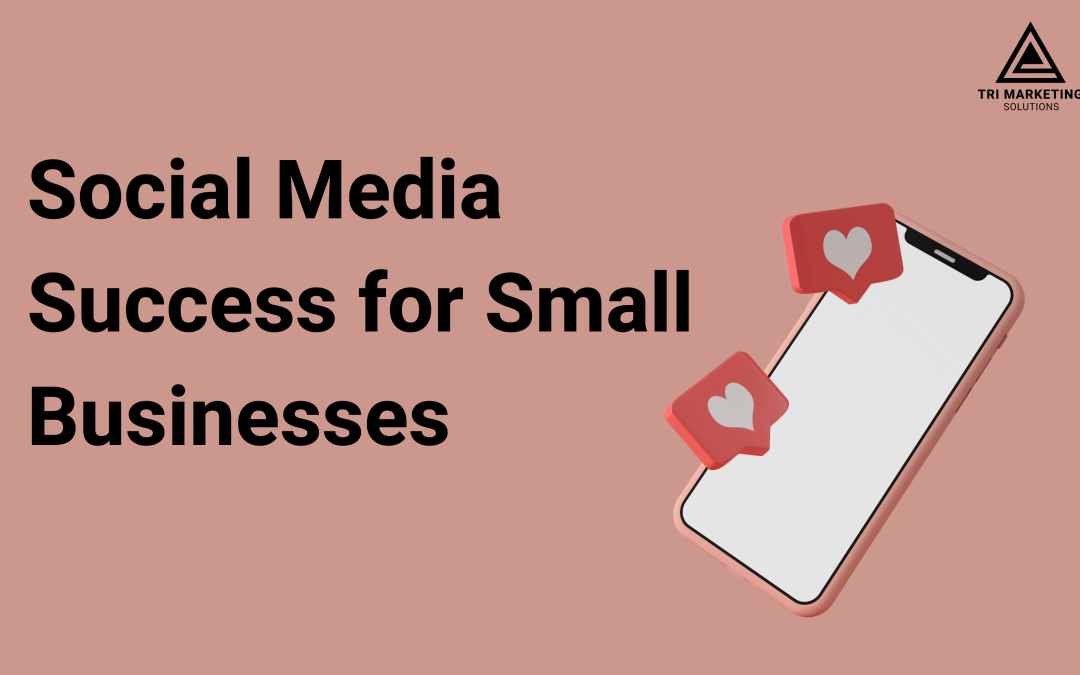 Social Media Success for Small Businesses